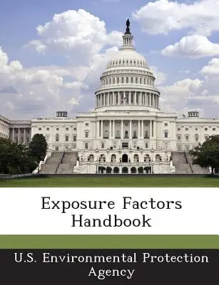 Příručka expozičních faktorů - Exposure Factors Handbook
