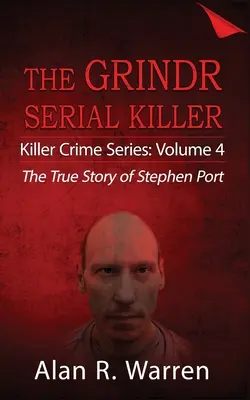 Grindr sériový vrah; Pravdivý příběh sériového vraha Stephena Porta - Grindr Serial Killier; The True Story of Serial Killer Stephen Port