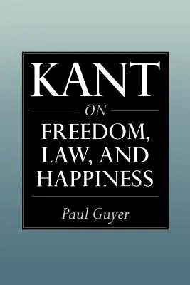 Kant o svobodě, právu a štěstí - Kant on Freedom, Law, and Happiness