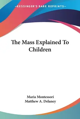 Mše vysvětlená dětem - The Mass Explained To Children