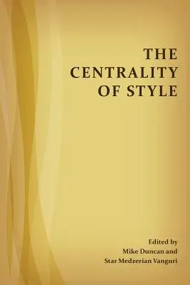 Ústřední postavení stylu - The Centrality of Style