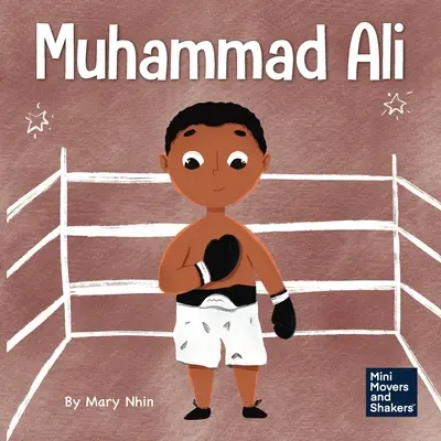 Muhammad Ali: Dětská knížka o odvaze - Muhammad Ali: A Kid's Book About Being Courageous