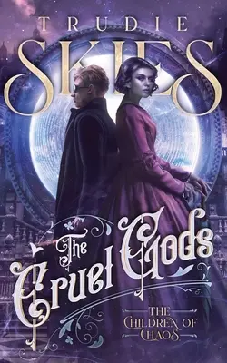 Děti chaosu: Kniha druhá z cyklu Krutí bohové - The Children of Chaos: Book Two of The Cruel Gods
