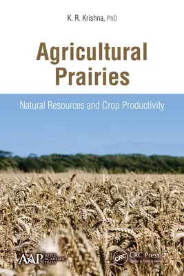 Zemědělské prérie: Přírodní zdroje a produktivita plodin - Agricultural Prairies: Natural Resources and Crop Productivity