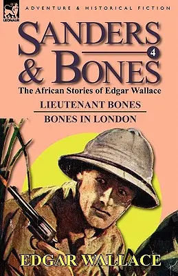 Sanders & Bones - Africká dobrodružství: Poručík Bones & Bones v Londýně (4) - Sanders & Bones-The African Adventures: 4-Lieutenant Bones & Bones in London