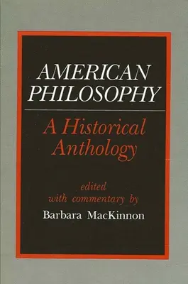 Americká filosofie: Historická antologie - American Philosophy: A Historical Anthology