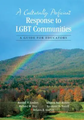 Kulturně zdatná reakce na Lgbt komunity: Příručka pro pedagogy - A Culturally Proficient Response to Lgbt Communities: A Guide for Educators