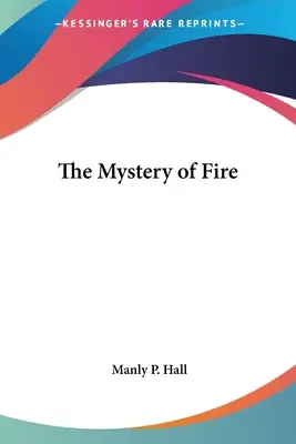 Tajemství ohně - The Mystery of Fire