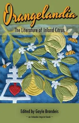 Orangelandia: Orangelandie: Literatura o vnitrozemských citrusových plodech - Orangelandia: The Literature of Inland Citrus