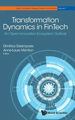 Dynamika transformace ve Fintech: Výhled otevřeného inovačního ekosystému - Transformation Dynamics in Fintech: An Open Innovation Ecosystem Outlook