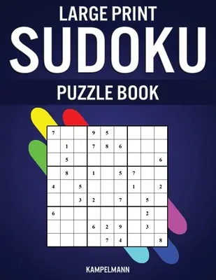 Velká tištěná kniha sudoku hlavolamů: 200 snadných a středně těžkých sudoku - velký tisk - Large Print Sudoku Puzzle Book: 200 Easy and Medium Sudokus - Large Print