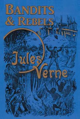 Bandité a rebelové - Bandits & Rebels