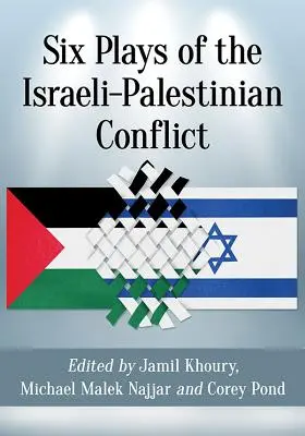 Šest her o izraelsko-palestinském konfliktu - Six Plays of the Israeli-Palestinian Conflict