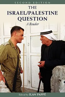 Izraelsko-palestinská otázka: Čítanka k tématu Izraele a Palestiny - The Israel/Palestine Question: A Reader