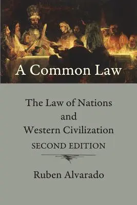 Společné právo: Právo národů a západní civilizace - A Common Law: The Law of Nations and Western Civilization