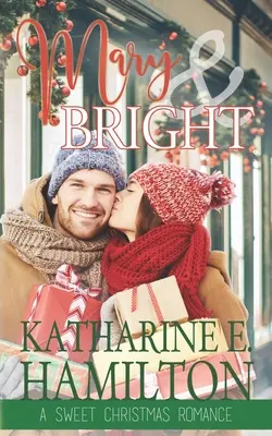 Mary & Bright: Sladká vánoční romance - Mary & Bright: A Sweet Christmas Romance