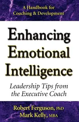 Zvyšování emoční inteligence: Tipy pro vedení od výkonného kouče - Enhancing Emotional Intelligence: Leadership Tips from the Executive Coach