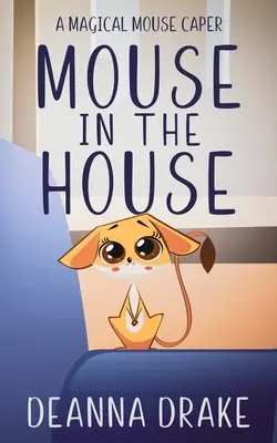 Myš v domě: A Magical Mouse Caper - Mouse in the House: A Magical Mouse Caper