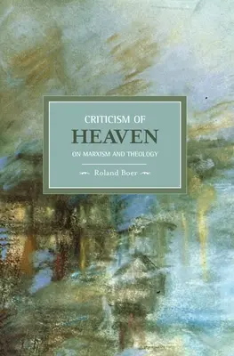 Kritika nebe: O marxismu a teologii - Criticism of Heaven: On Marxism and Theology