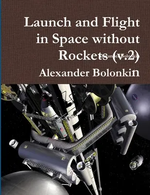 Start a let do vesmíru bez raket (v.2) - Launch and Flight in Space without Rockets (v.2)