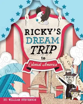 Rickyho vysněná cesta do koloniální Ameriky - Ricky's Dream Trip to Colonial America