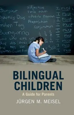 Bilingvní děti: Průvodce pro rodiče - Bilingual Children: A Guide for Parents