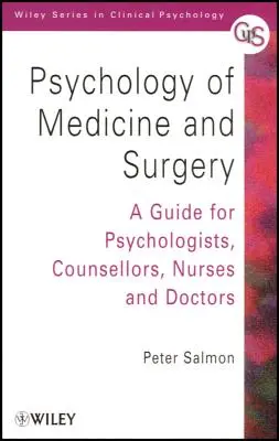 Psychologie medicíny a chirurgie: Příručka pro psychology, poradce, zdravotní sestry a lékaře. - Psychology of Medicine and Surgery: A Guide for Psychologists, Counsellors, Nurses and Doctors