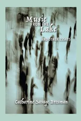 Hudba od jezera: A jiné eseje - Music from the Lake: And Other Essays