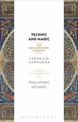 Technika a magie: Rekonstrukce reality - Technic and Magic: The Reconstruction of Reality