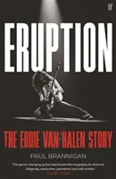 Eruption - Příběh Eddieho Van Halena - Eruption - The Eddie Van Halen Story