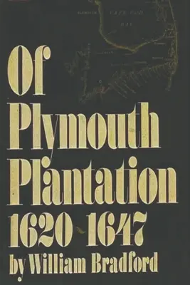 O Plymouthské plantáži, 1620-1647 - Of Plymouth Plantation, 1620-1647