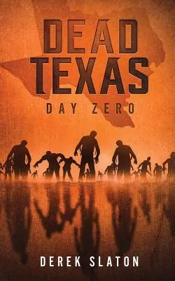 Mrtvý Texas: Den nula - Dead Texas: Day Zero