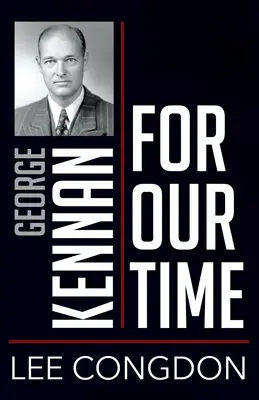 George Kennan pro naši dobu - George Kennan for Our Time