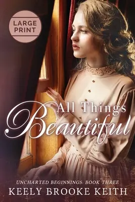 Vše krásné: Velký tisk - All Things Beautiful: Large Print