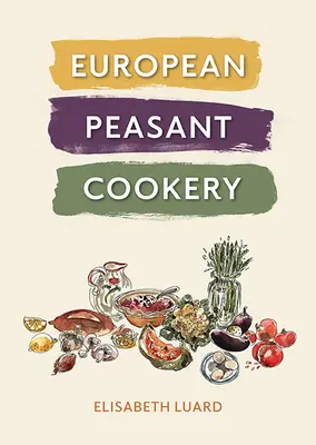Evropská selská kuchyně - European Peasant Cookery