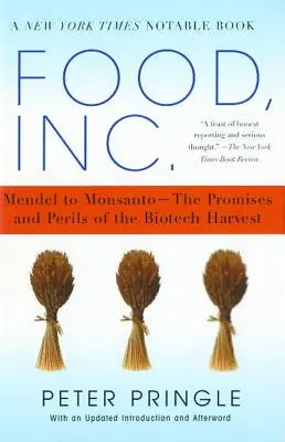 Food, Inc: Sliby a nebezpečí biotechnologické sklizně: od Mendela po Monsanto - Food, Inc.: Mendel to Monsanto--The Promises and Perils of the Biotech Harvest