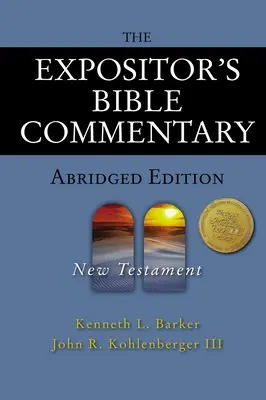 The Expositor's Bible Commentary - Abridged Edition (Výkladový biblický komentář - zkrácené vydání): Nový zákon - rozšířené vydání - The Expositor's Bible Commentary - Abridged Edition: New Testament