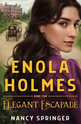 Enola Holmesová a elegantní eskapáda - Enola Holmes and the Elegant Escapade