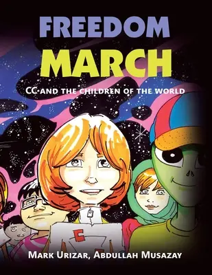 Pochod svobody: Cc a děti světa - Freedom March: Cc and the Children of the World