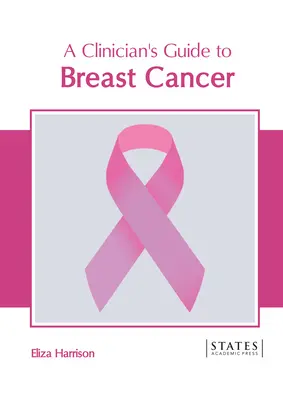 Průvodce klinického lékaře rakovinou prsu - A Clinician's Guide to Breast Cancer