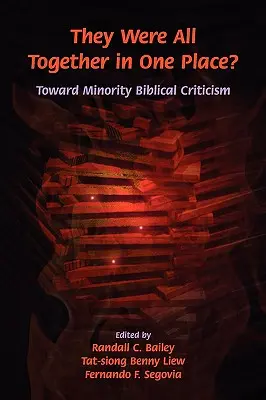 Byli všichni pohromadě na jednom místě? K menšinové biblické kritice - They Were All Together in One Place? Toward Minority Biblical Criticism