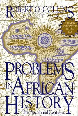 Problémy afrických dějin: (V. 1): Problémy africké historie v předkoloniálních stoletích - Problems in African History: The Precolonial Centuries (V. 1)