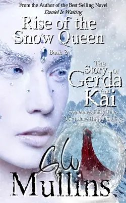 Vzestup sněhové královny Kniha třetí Příběh Gerdy a Kaie - Rise Of The Snow Queen Book Three The Story Of Gerda And Kai