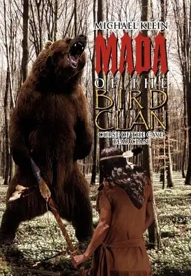 Mada z ptačího klanu: Prokletí klanu jeskynních medvědů - Mada of the Bird Clan: Curse of the Cave Bear Clan