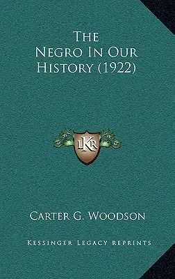 The Negro In Our History (1922) (Černoši v našich dějinách) - The Negro In Our History (1922)