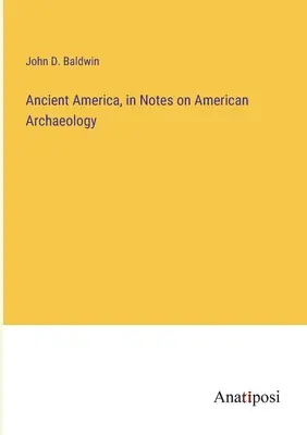 Starověká Amerika, in Poznámky k americké archeologii - Ancient America, in Notes on American Archaeology