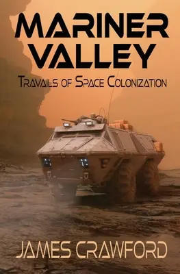 Mariner Valley: Trable vesmírné kolonizace - Mariner Valley: Travails of Space Colonization