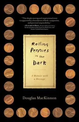 Kutálející se penízky ve tmě: Memoáry s poselstvím - Rolling Pennies in the Dark: A Memoir with a Message