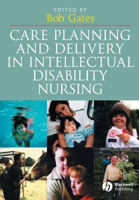 Plánování a poskytování péče v ošetřovatelství pro osoby s mentálním postižením - Care Planning and Delivery in Intellectual Disability Nursing