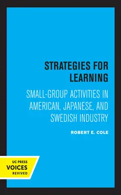Strategie pro učení: Činnosti v malých skupinách v americkém, japonském a švédském průmyslu: změna klimatu: nové trendy - Strategies for Learning: Small-Group Activities in American, Japanese, and Swedish Industry